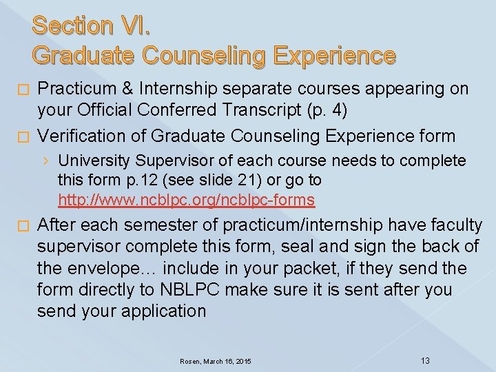 Section VI. Graduate Counseling Experience Practicum & Internship separate courses appearing on your Official