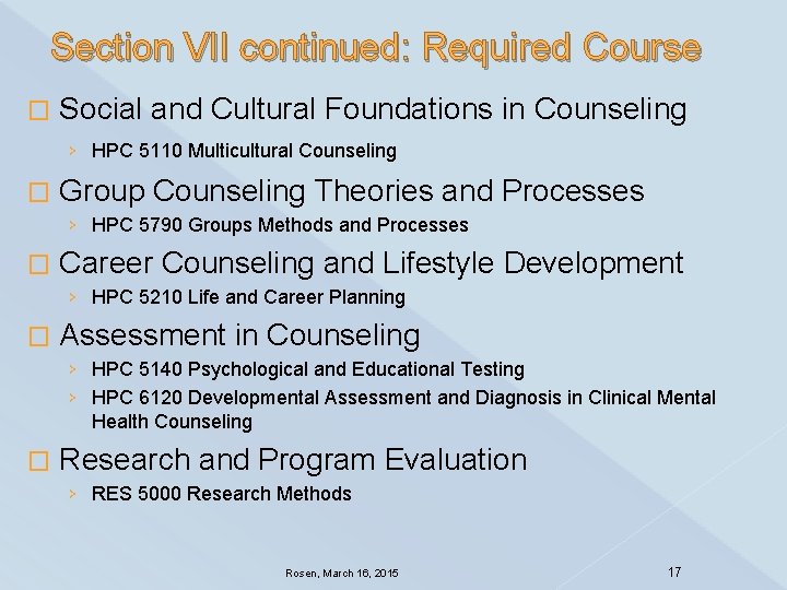 Section VII continued: Required Course � Social and Cultural Foundations in Counseling › HPC