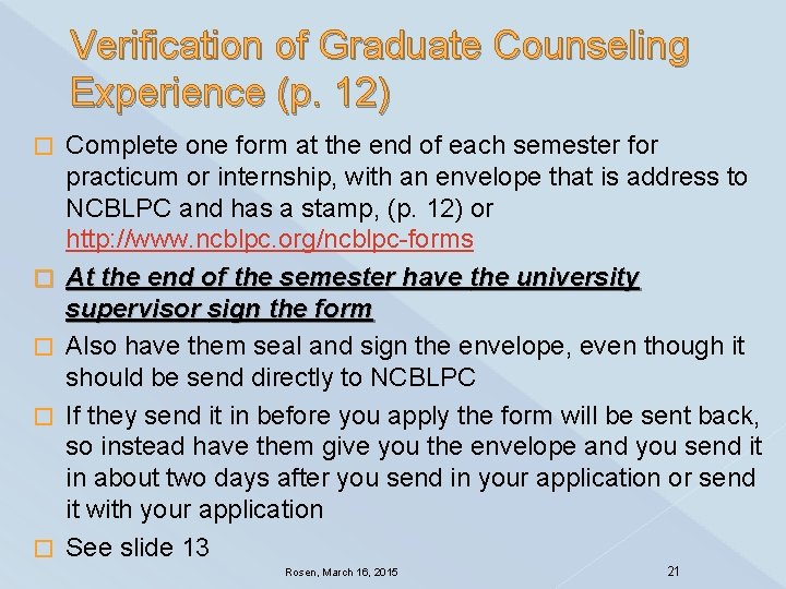Verification of Graduate Counseling Experience (p. 12) � � � Complete one form at