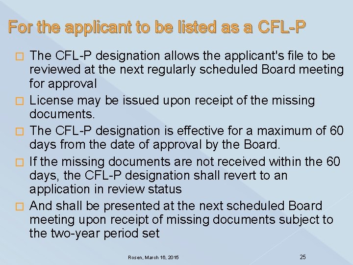 For the applicant to be listed as a CFL-P � � � The CFL-P