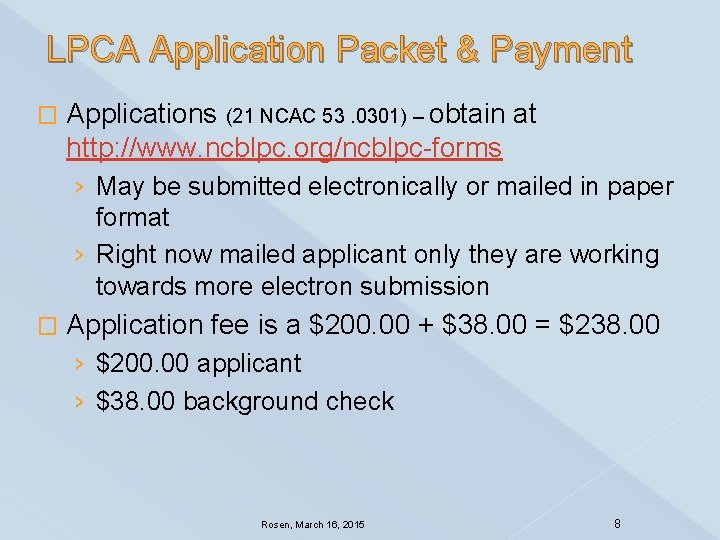 LPCA Application Packet & Payment � Applications (21 NCAC 53. 0301) – obtain at