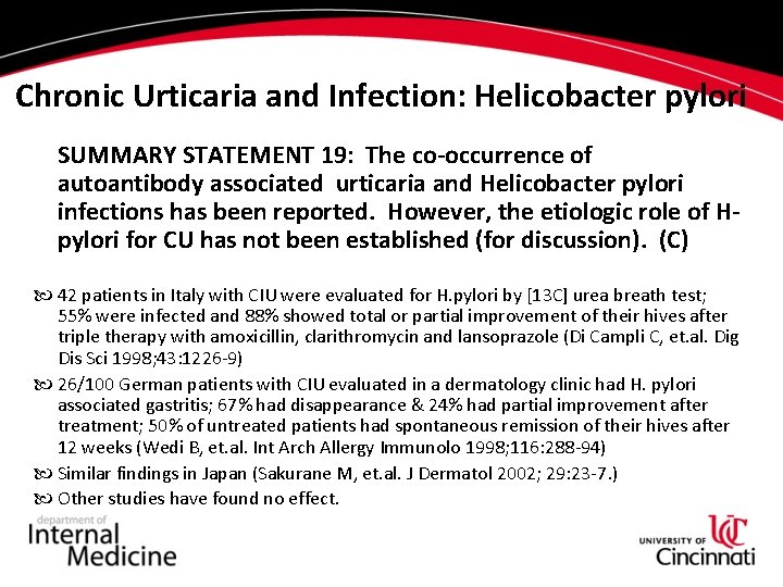 Chronic Urticaria and Infection: Helicobacter pylori SUMMARY STATEMENT 19: The co-occurrence of autoantibody associated Chronic Urticaria and Infection: Helicobacter pylori SUMMARY STATEMENT 19: The co-occurrence of autoantibody associated