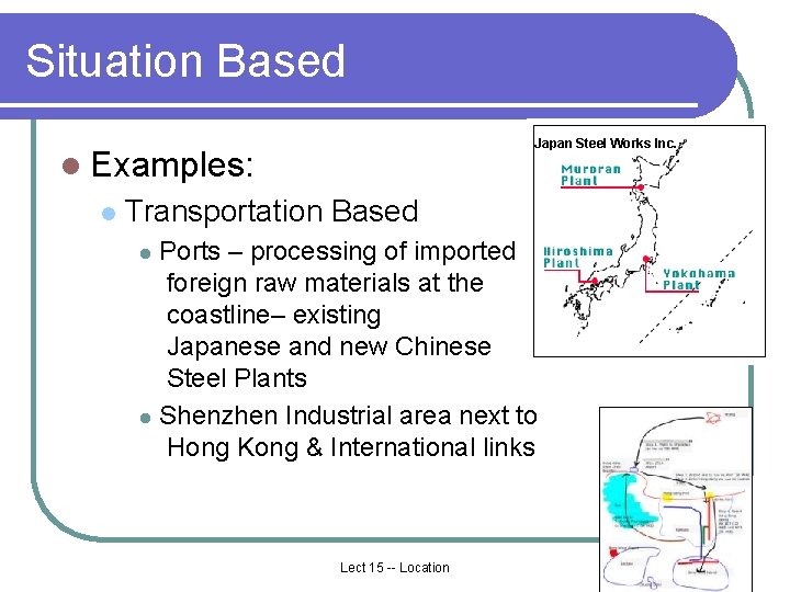 Situation Based Japan Steel Works Inc. l Examples: l Transportation Based Ports – processing Situation Based Japan Steel Works Inc. l Examples: l Transportation Based Ports – processing