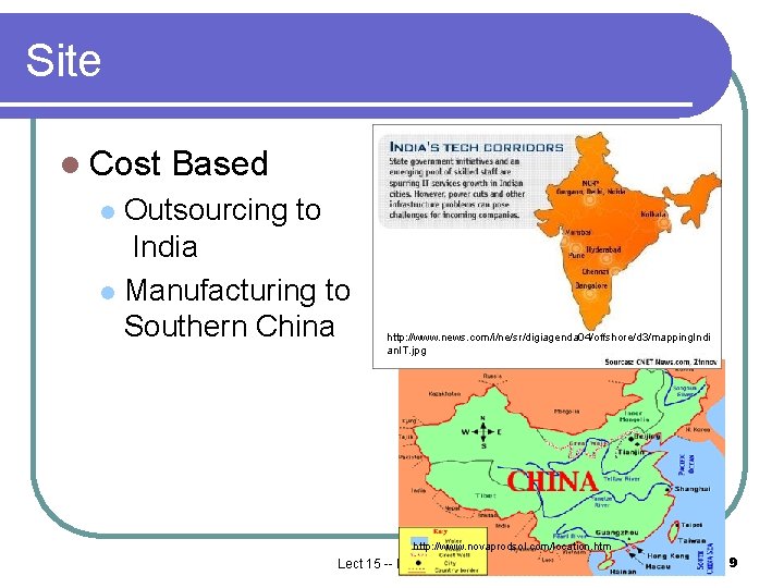 Site l Cost Based Outsourcing to India l Manufacturing to Southern China l http: Site l Cost Based Outsourcing to India l Manufacturing to Southern China l http: