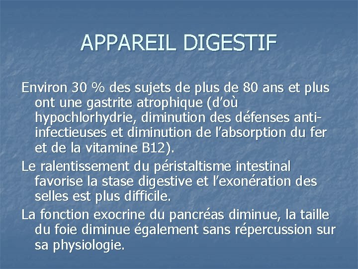 APPAREIL DIGESTIF Environ 30 % des sujets de plus de 80 ans et plus