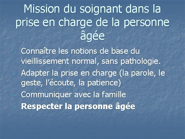 Mission du soignant dans la prise en charge de la personne âgée - -