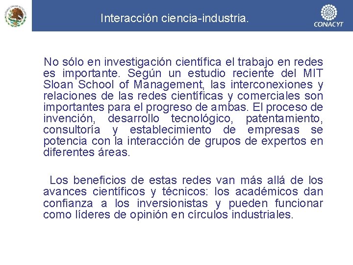 Interacción ciencia-industria. No sólo en investigación científica el trabajo en redes es importante. Según