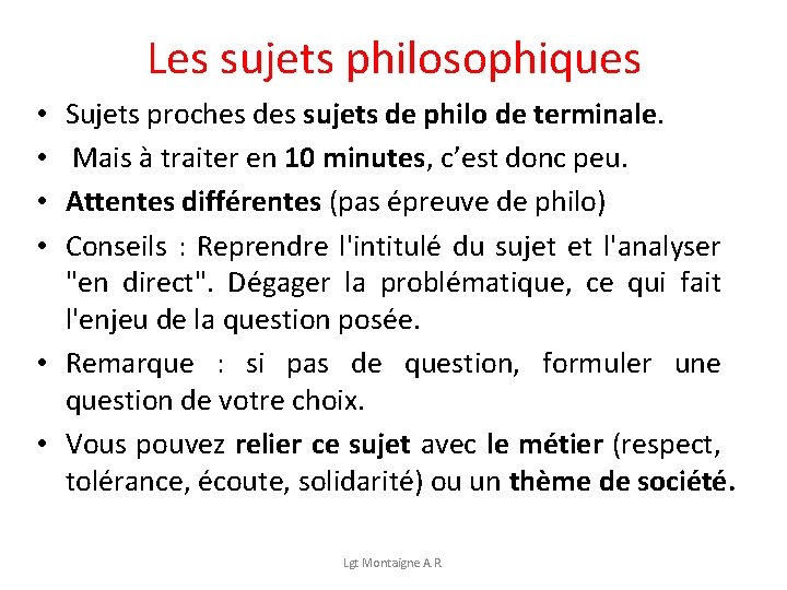 Les sujets philosophiques Sujets proches des sujets de philo de terminale. Mais à traiter