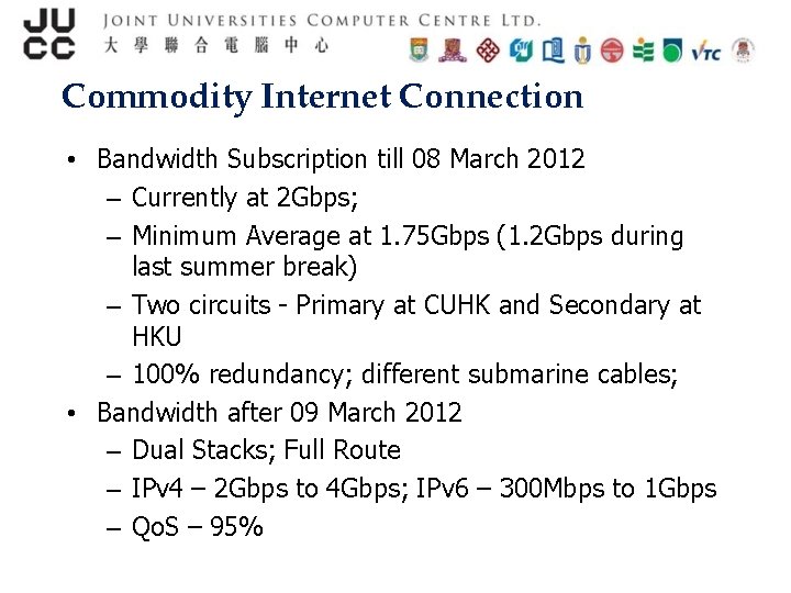 Commodity Internet Connection • Bandwidth Subscription till 08 March 2012 – Currently at 2