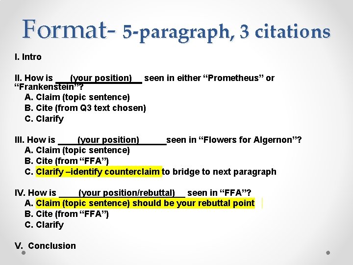 Format- 5 -paragraph, 3 citations I. Intro II. How is ___(your position)__ seen in