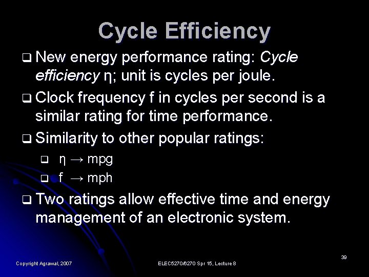 Cycle Efficiency q New energy performance rating: Cycle efficiency η; unit is cycles per