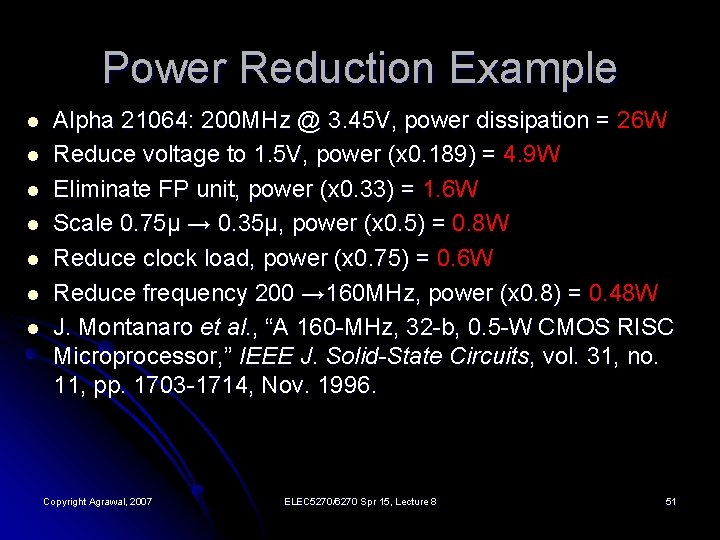 Power Reduction Example l l l l Alpha 21064: 200 MHz @ 3. 45