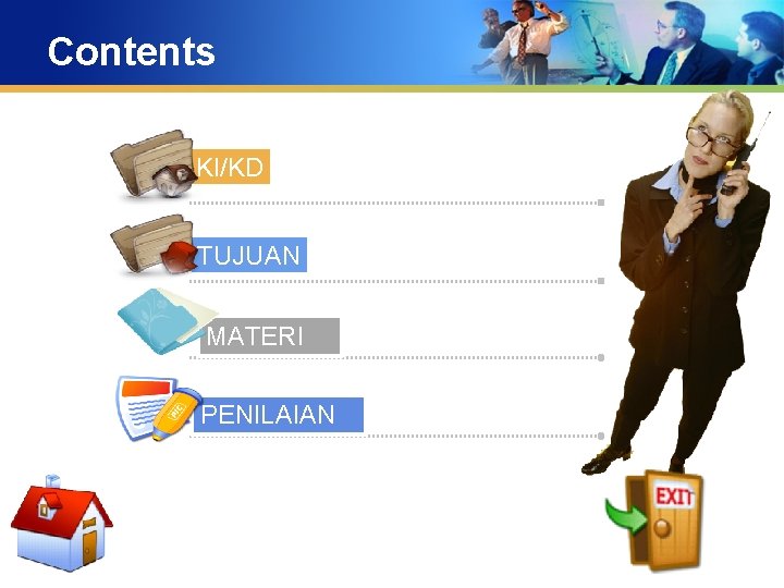 Contents KI/KD TUJUAN MATERI PENILAIAN 