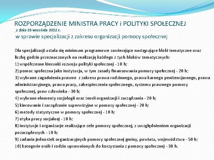 ROZPORZĄDZENIE MINISTRA PRACY i POLITYKI SPOŁECZNEJ z dnia 26 września 2012 r. w sprawie