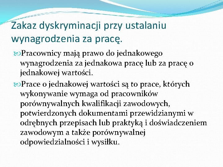 Zakaz dyskryminacji przy ustalaniu wynagrodzenia za pracę. Pracownicy mają prawo do jednakowego wynagrodzenia za