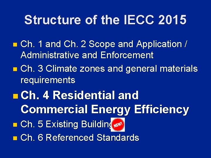 Structure of the IECC 2015 Ch. 1 and Ch. 2 Scope and Application /