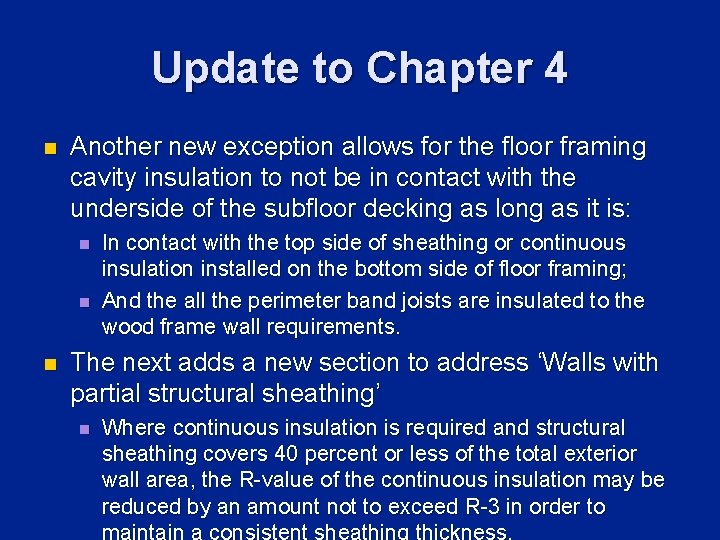 Update to Chapter 4 n Another new exception allows for the floor framing cavity