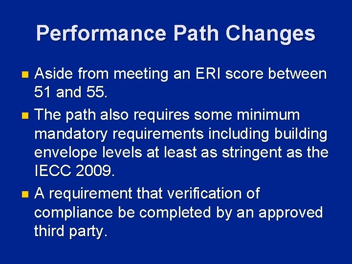 Performance Path Changes Aside from meeting an ERI score between 51 and 55. n