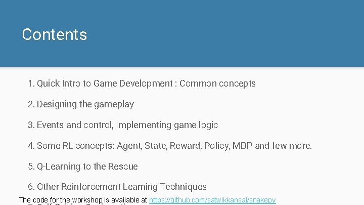 Contents 1. Quick Intro to Game Development : Common concepts 2. Designing the gameplay