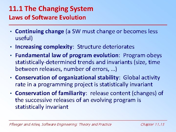 11. 1 The Changing System Laws of Software Evolution • Continuing change (a SW 11. 1 The Changing System Laws of Software Evolution • Continuing change (a SW
