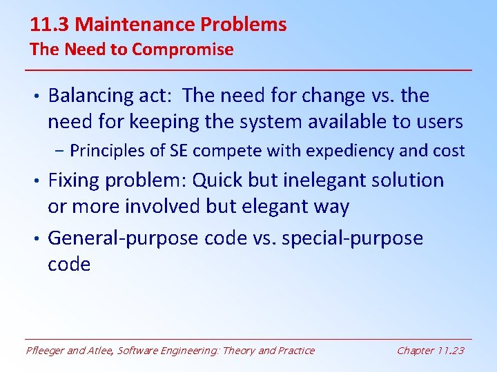 11. 3 Maintenance Problems The Need to Compromise • Balancing act: The need for 11. 3 Maintenance Problems The Need to Compromise • Balancing act: The need for