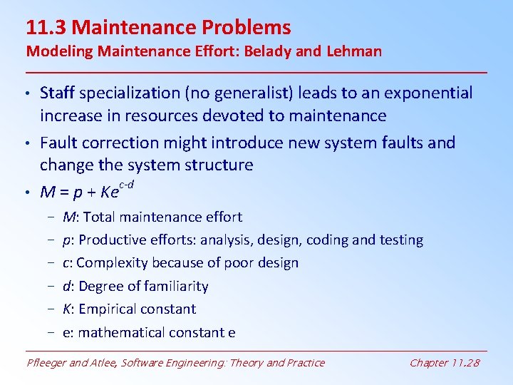 11. 3 Maintenance Problems Modeling Maintenance Effort: Belady and Lehman • Staff specialization (no 11. 3 Maintenance Problems Modeling Maintenance Effort: Belady and Lehman • Staff specialization (no