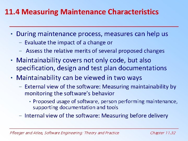 11. 4 Measuring Maintenance Characteristics • During maintenance process, measures can help us – 11. 4 Measuring Maintenance Characteristics • During maintenance process, measures can help us –