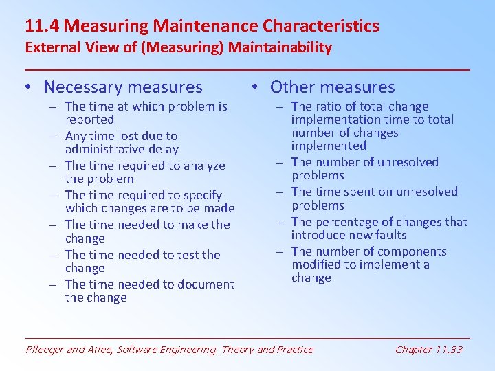 11. 4 Measuring Maintenance Characteristics External View of (Measuring) Maintainability • Necessary measures – 11. 4 Measuring Maintenance Characteristics External View of (Measuring) Maintainability • Necessary measures –