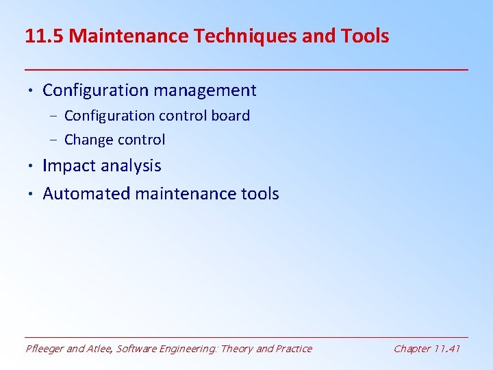 11. 5 Maintenance Techniques and Tools • Configuration management – Configuration control board – 11. 5 Maintenance Techniques and Tools • Configuration management – Configuration control board –