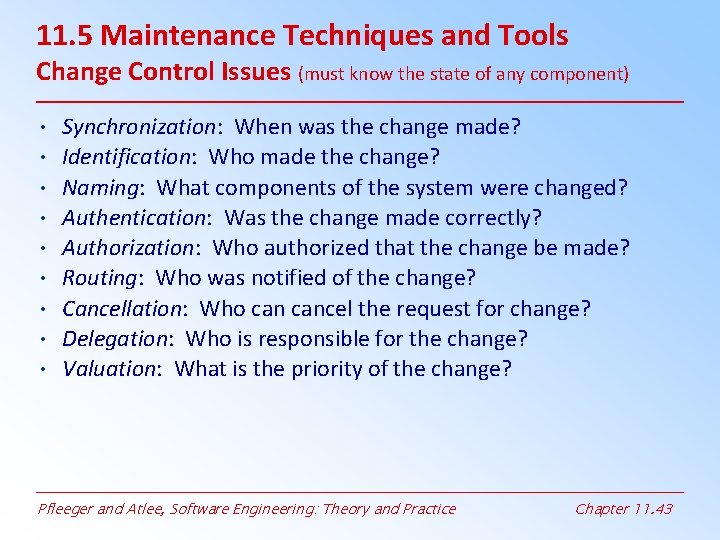 11. 5 Maintenance Techniques and Tools Change Control Issues (must know the state of 11. 5 Maintenance Techniques and Tools Change Control Issues (must know the state of