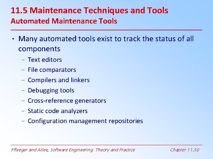 11. 5 Maintenance Techniques and Tools Automated Maintenance Tools • Many automated tools exist 11. 5 Maintenance Techniques and Tools Automated Maintenance Tools • Many automated tools exist