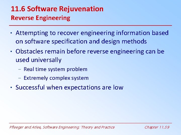 11. 6 Software Rejuvenation Reverse Engineering • Attempting to recover engineering information based on 11. 6 Software Rejuvenation Reverse Engineering • Attempting to recover engineering information based on