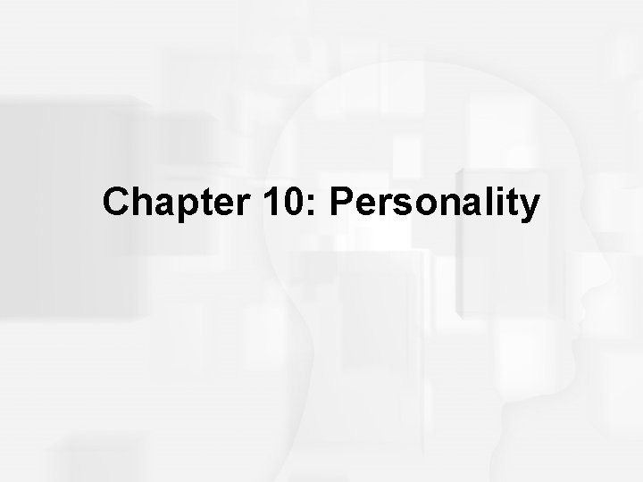 Chapter 10: Personality 