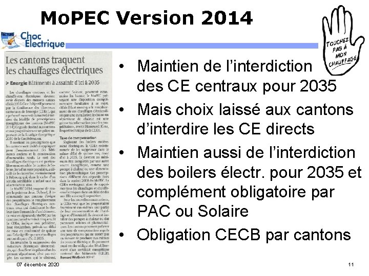 Mo. PEC Version 2014 • Maintien de l’interdiction des CE centraux pour 2035 •