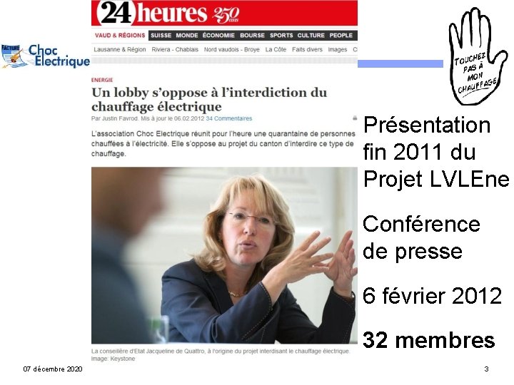 Présentation fin 2011 du Projet LVLEne Conférence de presse 6 février 2012 32 membres