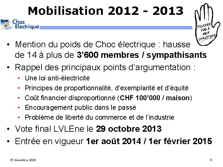 Mobilisation 2012 - 2013 • Mention du poids de Choc électrique : hausse de