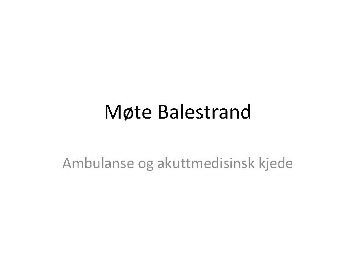 Møte Balestrand Ambulanse og akuttmedisinsk kjede 