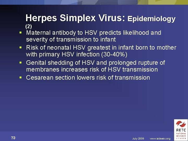 Herpes Simplex Virus: Epidemiology (2) § Maternal antibody to HSV predicts likelihood and severity