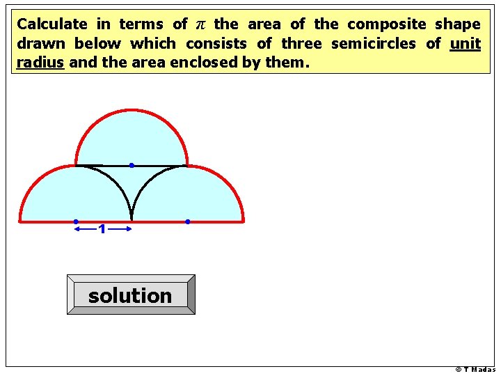 Calculate in terms of π the area of the composite shape drawn below which