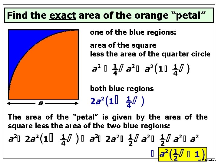 Find the exact area of the orange “petal” one of the blue regions: area