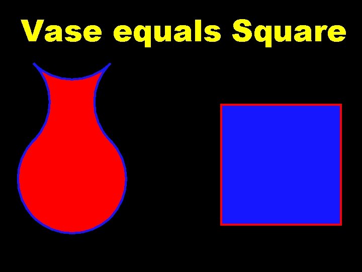 Vase equals Square © T Madas 