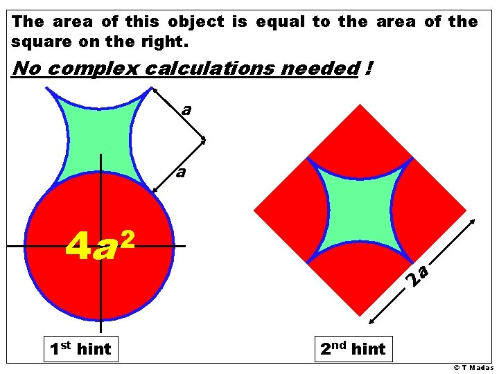 The area of this object is equal to the area of the square on