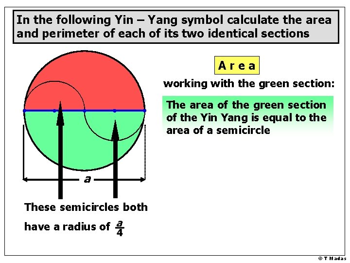 In the following Yin – Yang symbol calculate the area and perimeter of each