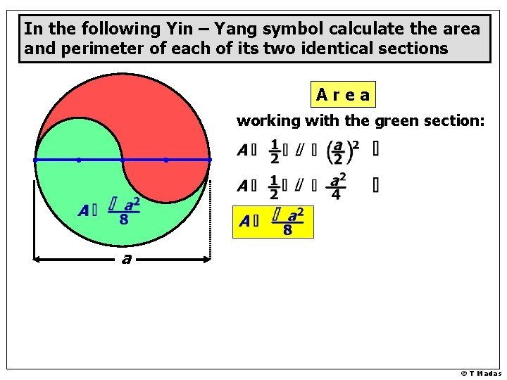 In the following Yin – Yang symbol calculate the area and perimeter of each