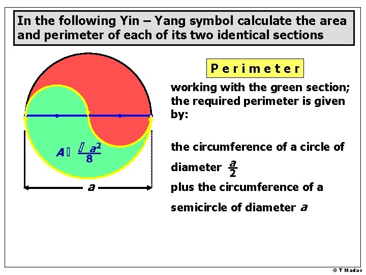 In the following Yin – Yang symbol calculate the area and perimeter of each