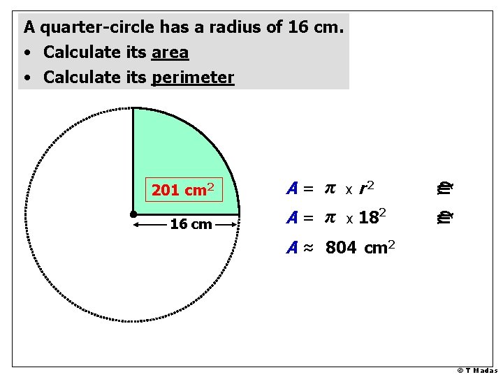 201 cm 2 A= π x r 2 16 cm A= π x 182