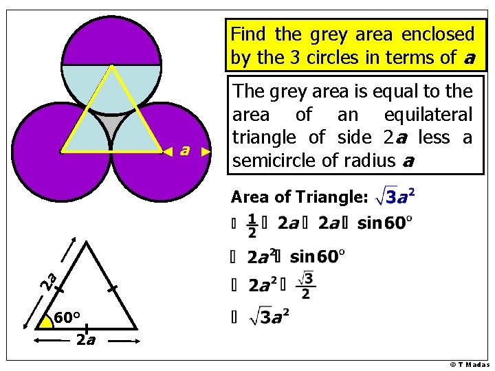 Find the grey area enclosed by the 3 circles in terms of a a