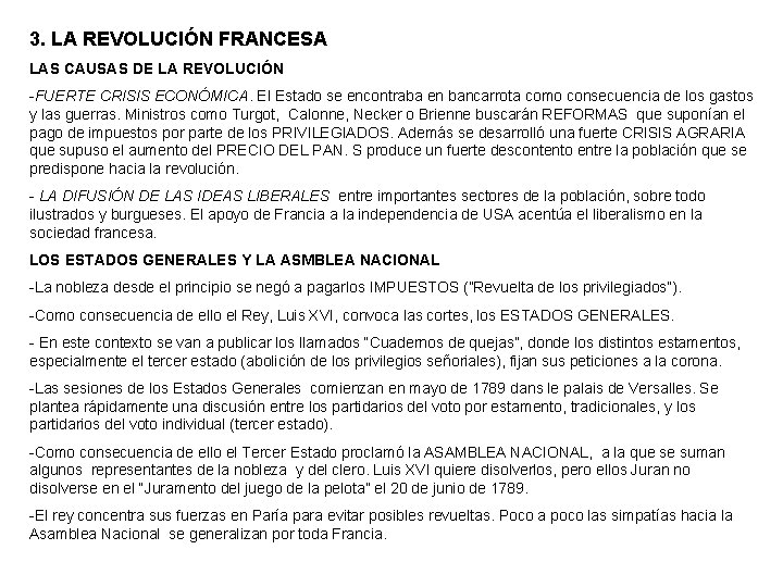 3. LA REVOLUCIÓN FRANCESA LAS CAUSAS DE LA REVOLUCIÓN -FUERTE CRISIS ECONÓMICA. El Estado