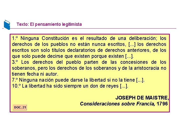 Texto: El pensamiento legitimista 1. º Ninguna Constitución es el resultado de una deliberación;
