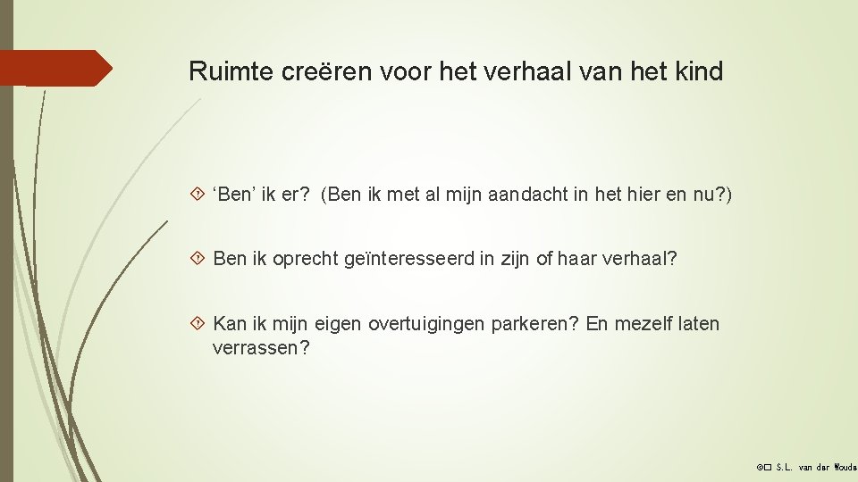 Ruimte creëren voor het verhaal van het kind ‘Ben’ ik er? (Ben ik met